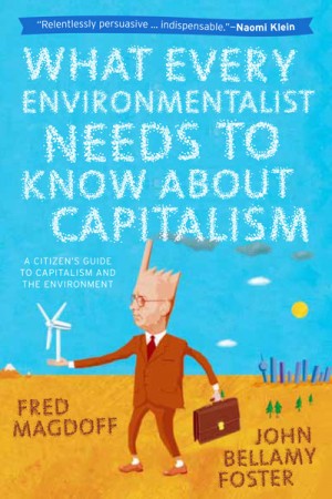 what environmentalist needs to know about capitalism