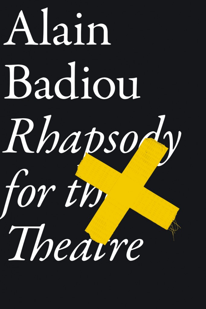 Badiou Rhapsody for the Theatre