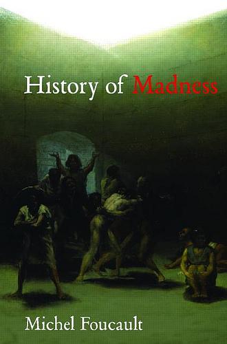 Foucault - The History of Madness