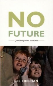 No Future Queer Theory and the Death Drive