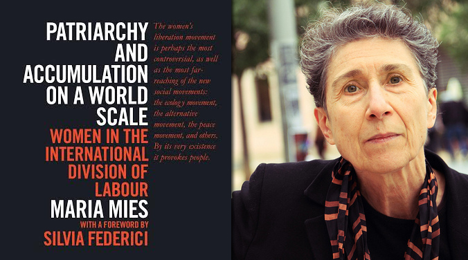 Tag Archives: Maria Mies. Read Me: Patriarchy and Accumulation on a World Scale - patriarchy-and-accumulation-on-a-world-scale-sylvia-federici